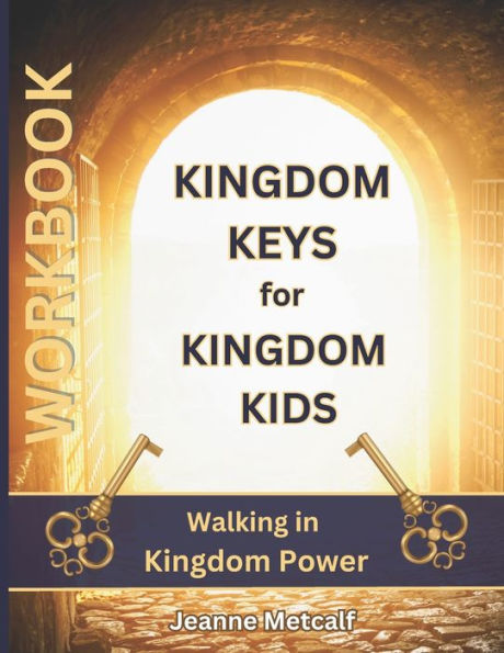 Kingdom Keys For Kingdom Kids: Walking In Kingdom Power - 9781926489926