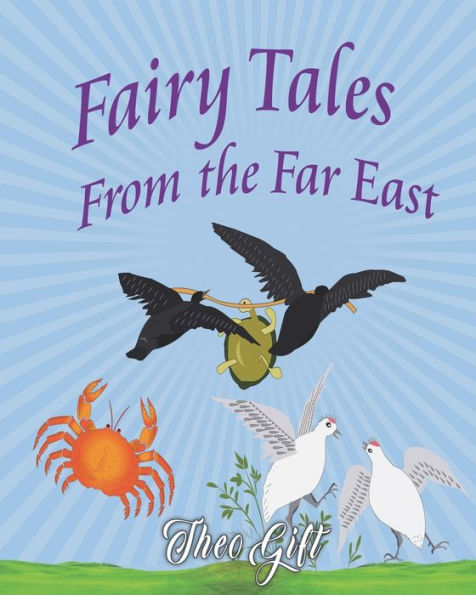 Fairy Tales Of The Far East: Adapted From The Birth Stories Of Buddha - 9781927077566