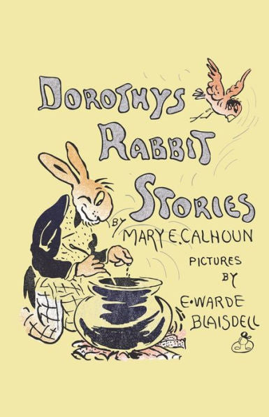 Dorothy's Rabbit Stories - 9781927077573
