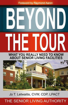 Beyond The Tour: What You Really Need to Know About Senior Living Facilities