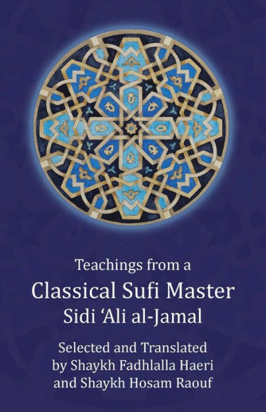 Teachings From A Classical Sufi Master - 9781928329435