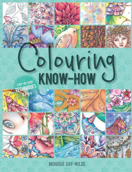 Colouring know-how: Step-by-step techniques & tips