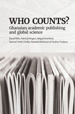 Who Counts: Ghanaian Academic Publishing And Global Science