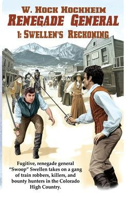 Renegade General 1: Swellen's Reckoning - 9781932113976