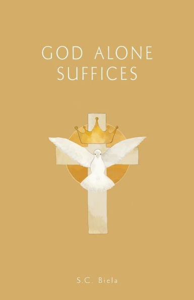 God Alone Suffices, Fourth American Edition - 9781933314624