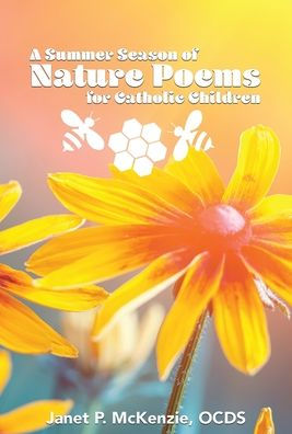 A Summer Season Of Nature Poems For Catholic Children