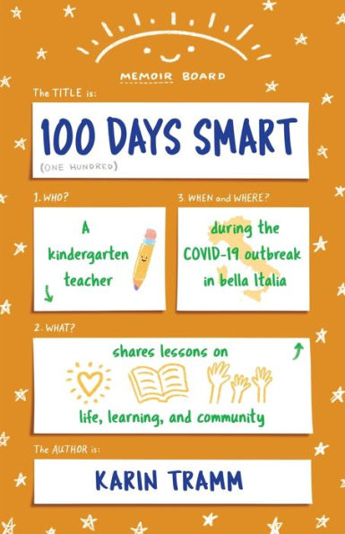 100 Days Smart: A Kindergarten Teacher Shares Lessons On Life, Learning, And Community During The Covid-19 Outbreak In Bella Italia - 9781934617779