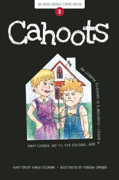 Cahoots: Book 3 (The Aldo Zelnick Comic Novel Series, 3)