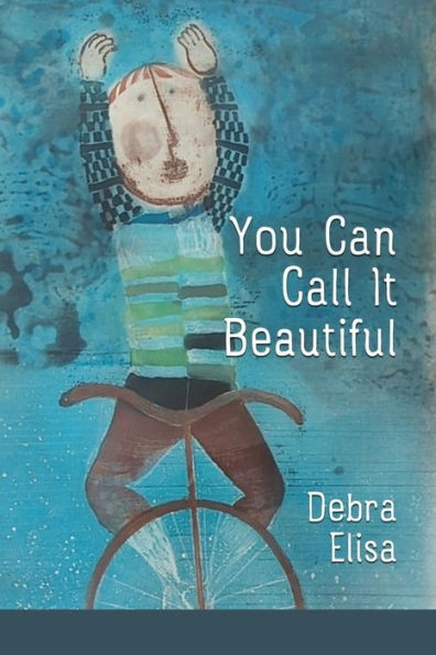 You Can Call It Beautiful - 9781936657797