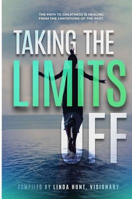Taking The Limits Off: Anthology