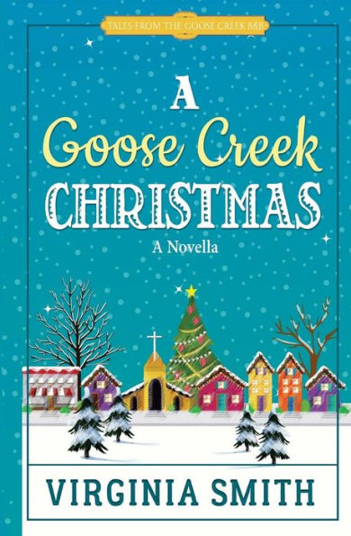 A Goose Creek Christmas (Tales from the Goose Creek B&B)