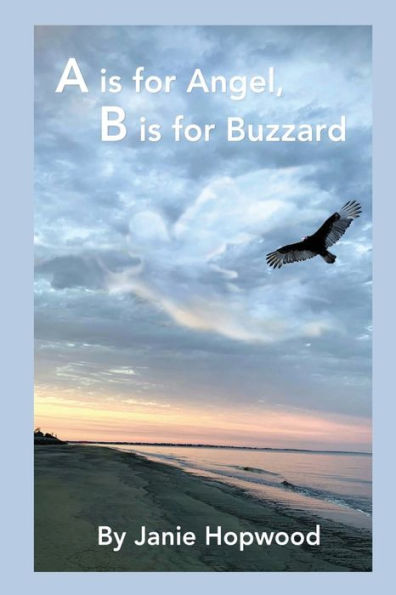 A Is For Angel, B Is For Buzzard