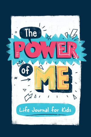 The Power Of Me: Guided Life Journal For Kids (The Power Of Me, 1)