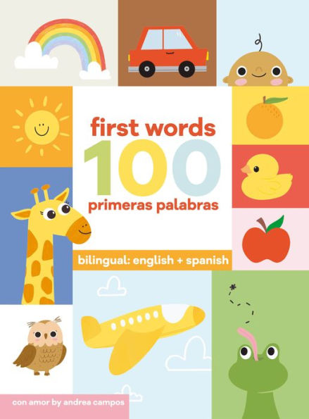 100 First Words + Primeras Palabras - 9781938447518