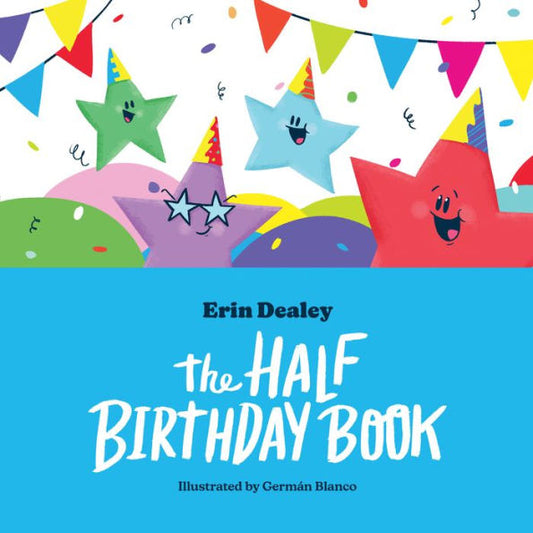 The Half Birthday Book - 9781938447556