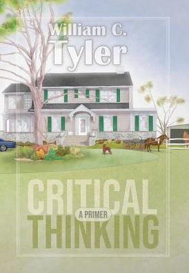 Critical Thinking - A Primer