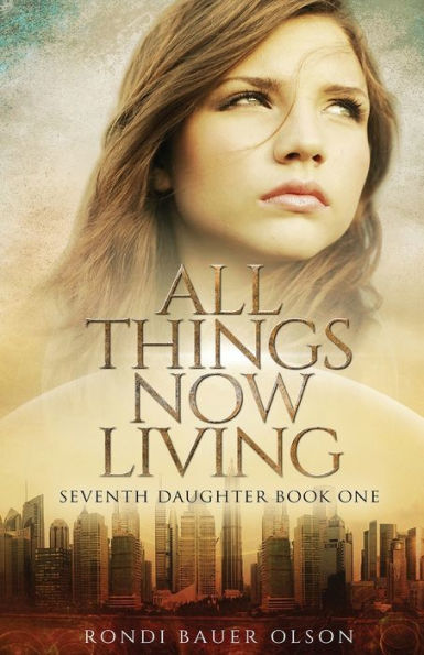 All Things Now Living (Seventh Daughter)