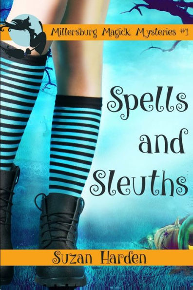 Spells And Sleuths (Miilersburg Magick Mysteries) - 9781938745768