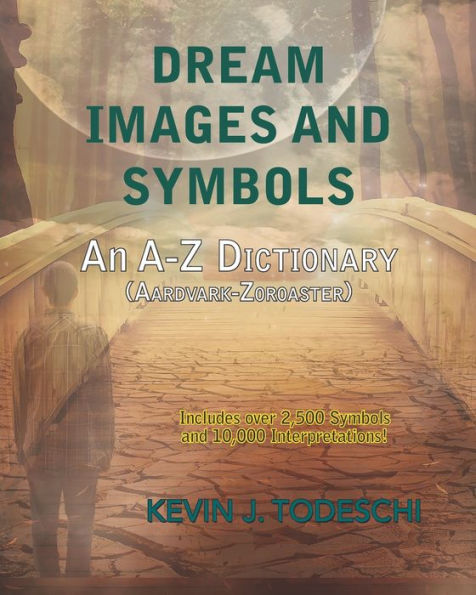 Dream Images And Symbols: An A-Z Dictionary