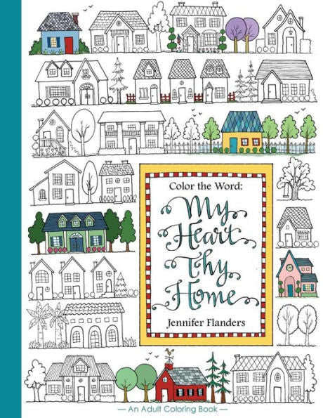 Color the Word: My Heart, Thy Home