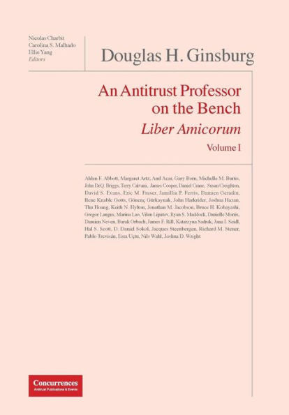 Douglas H. Ginsburg Liber Amicorum: An Antitrust Professor on the Bench