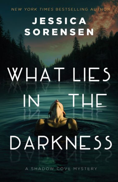 What Lies In The Darkness (Shadow Cove Mysteries) - 9781939045867