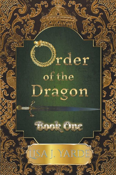 Order Of The Dragon: Book One (Dragons Of Wallachia)