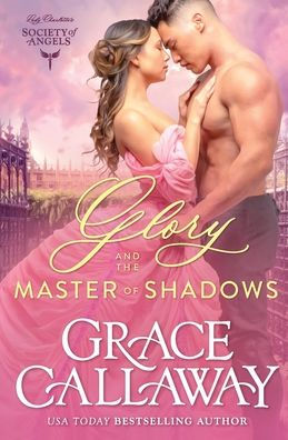 Glory And The Master Of Shadows (Lady Charlotte's Society Of Angels) - 9781939537843