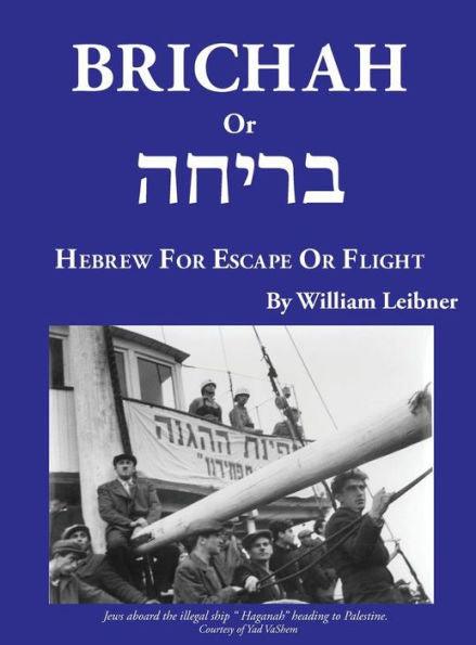 Brichah: (en hebreo, escape o huida)