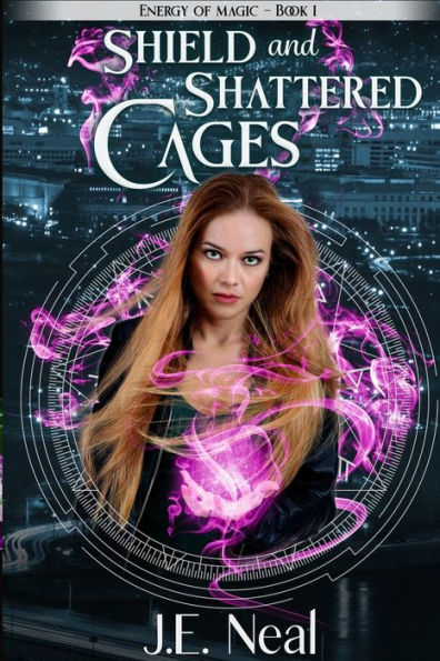 Shield And Shattered Cages (Energy Of Magic) - 9781940174617