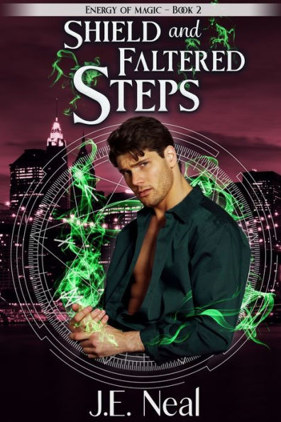 Shield And Faltered Steps (Energy Of Magic) - 9781940174631