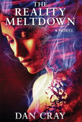 The Reality Meltdown