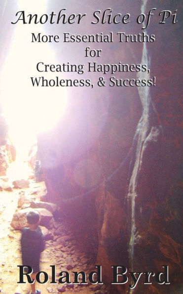 Otra porción de Pi: más verdades esenciales para crear felicidad, plenitud y éxito