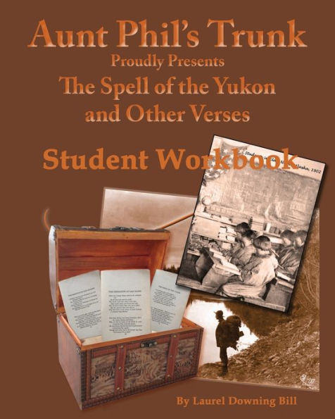 El hechizo del baúl del Yukón de la tía Phil y otros versos Libro de trabajo para estudiantes: Libro de trabajo para estudiantes