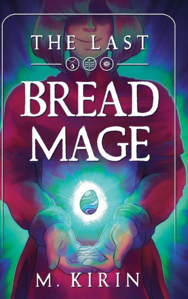 The Last Bread Mage - 9781940537160