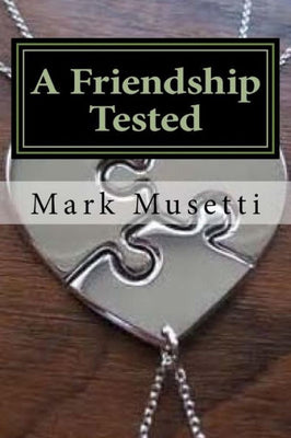 A Friendship Tested (Teenage Trials)