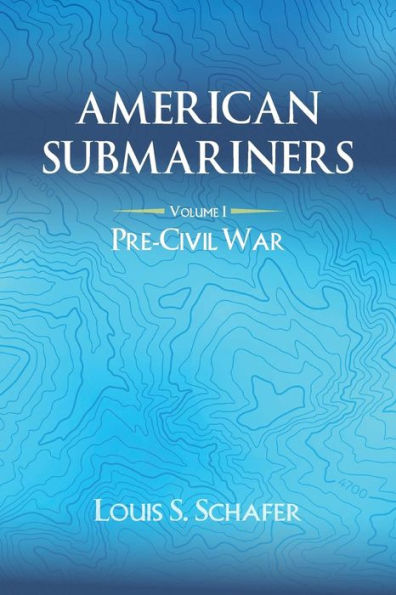 Submarinos estadounidenses: Volumen 1: Antes de la guerra civil (1) (Submarinos estadounidenses)