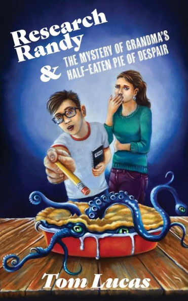 Research Randy And The Mystery Of Grandma's Half-Eaten Pie Of Despair - 9781940761473