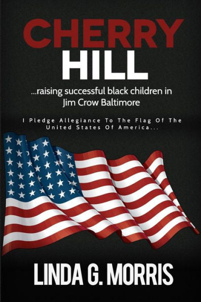 Cherry Hill: Raising Successful Black Children in Jim Crow Baltimore