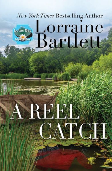 A Reel Catch (Lotus Bay Mysteries)
