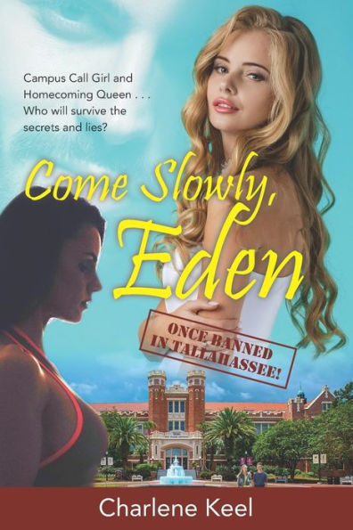 Come Slowly, Eden: Once Banned In Tallahassee