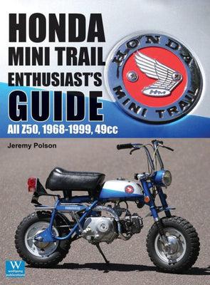 Honda Mini Trail - Enthusiast's Guide: All Z50, 1968 - 1999, 49cc