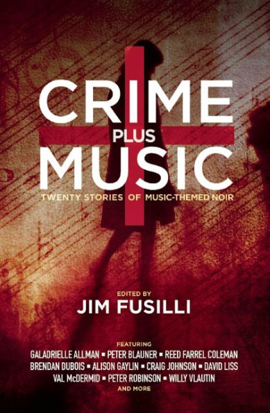 Crime Plus Music: Twenty Stories of Music-Themed Noir