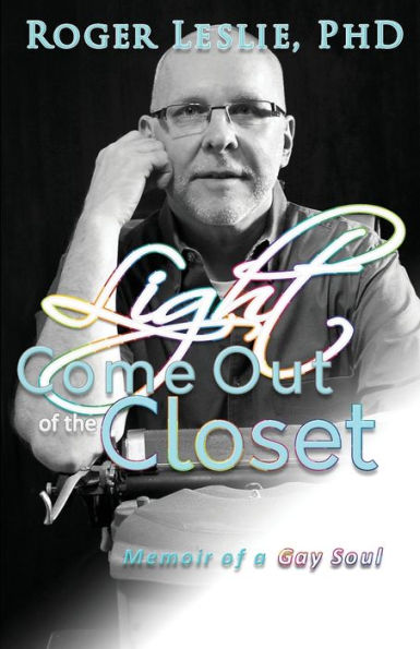 Light Come Out Of The Closet - 9781941680087