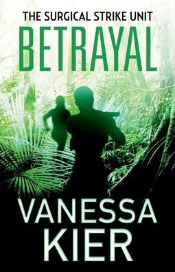 Betrayal: The Ssu Book 2 (The Surgical Strike Unit)