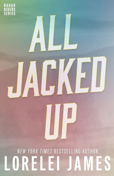 All Jacked Up (Rough Riders)