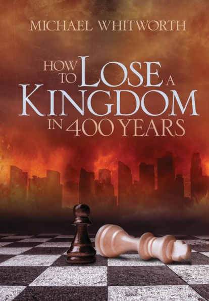 How to Lose a Kingdom in 400 Years: A Guide to 1-2 Kings (Guides to God's Word)