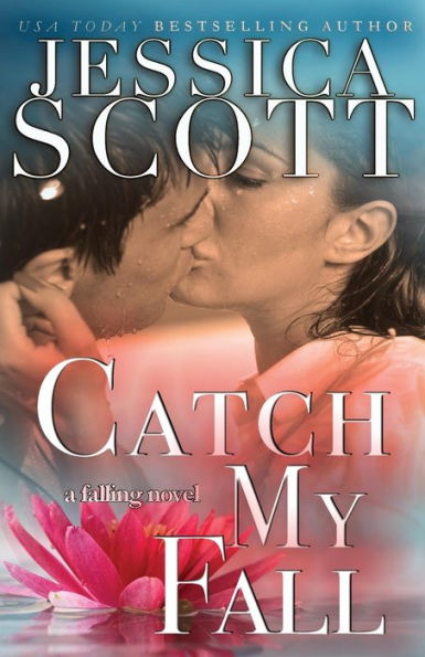 Catch My Fall: A Falling Novel (The Falling Series)