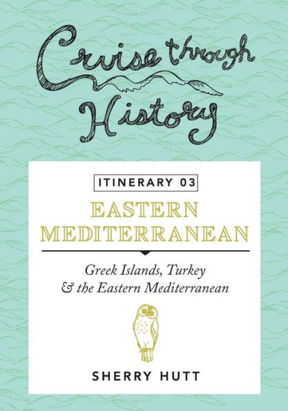 Crucero por la Historia - Itinerario 03: Islas Griegas, Turquía y el Mediterráneo Oriental