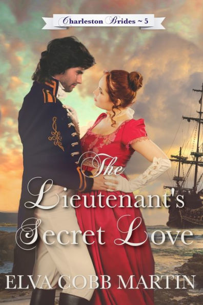 The Lieutenant's Secret Love (Charleston Brides) - 9781942265696